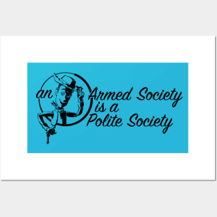 An Armed Society is a Polite Society Posters and Art